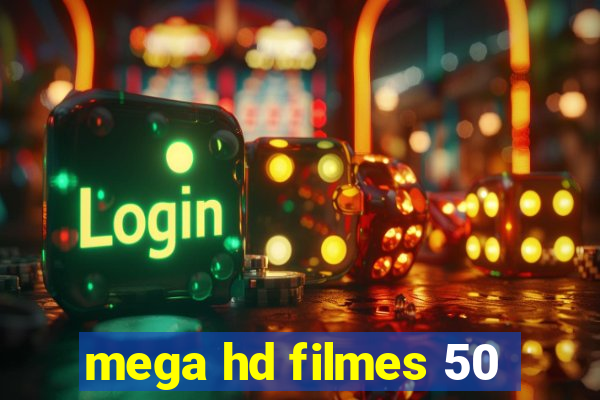 mega hd filmes 50